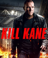 Смотреть Онлайн Убить Кейна / Kill Kane [2016]